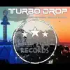 RafaeL Starcevic, Liu Rosa & Patrick Sandim - Turbo Drop - Single