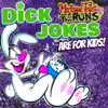 Marianne Toilet and the Runs - Dick Jokes Are for Kids!