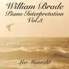 Leo Maiwald - William Brade: Piano Interpretation, Vol. 3 (Ausserlesener Paduanen Und Galliarden, Erster Theil)