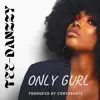 Teedanzzy - Only Gurl - Single