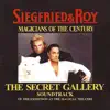 Siegfried & Roy - The Secret Gallery