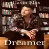 Gavin Ellis - Dreamer - Single