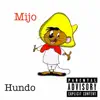 Hunnit - Mijo - Single