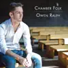 Owen Ralph - Chamber Folk