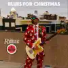 Reese and the Bonus Plan - Blues for Christmas - Single