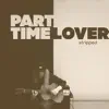 Stu Larsen - Part Time Lover (feat. Amistat) [Stripped] - Single