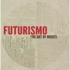 Various Artists - Futurismo - The Art of Noises