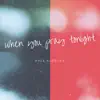 Kyle Kupecky - When You Pray Tonight - Single