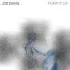 Joe Davis - Pump It Up - Single