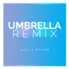 Holly Starr & VICTR - Umbrella (Remix) - Single