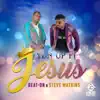 Beat-ON - Tun Up Fi Jesus (feat. Steve Watkins) - Single