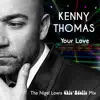 Kenny Thomas - Your Love (Nigel Lowis Chicadelic Mix) - Single