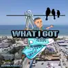 Tomkat - What I Got - Single