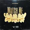 JhoodDMG - Watch Me - Single