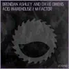 Brendan Ashley & Dave Owens - Acid Warehouse - EP