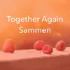 Together Again - Sammen - Single