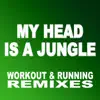 Baker Project - My Head is a Jungle (Workout & Running Remixes) - Single