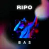 Ripo - Bas - Single