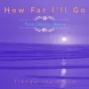 Tranquility Piano - How Far I'll Go (From \