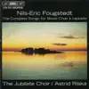 Jubilate Choir & Astrid Riska - Fougstedt: Complete Songs for Mixed Choir a Cappella