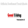 official southwest trunk music - Good Friday (feat. Mr. AZ) - Single