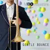 Mind Blowing Orchestra - Gentle Bounce - Single