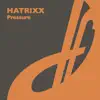 Hatrixx - Pressure - Single