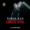 Virgo Man - Gangsta Loving - Single