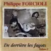 Philippe Forcioli - De derrière les fagots, Vol. 2