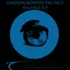 Underground Tacticz - Balance E.P