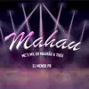 MC GH MAGRÃO, DJ Menor PR, Mc MV & MC Theu - Mahau - Single