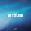 Piece Wise - We Could Be - Single