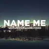 Owen Norton & Dann Power - Name Me - Single