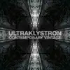 Ultraklystron - Contemporary Vintage