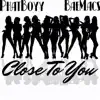 Phatboyy - Close to You (feat. BaeMacs) - Single