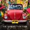 Maor Edri & Moshiko Mor - מברוק - Single