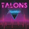 Talons - Heartbeat