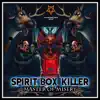 MASTER OF MISERY - Spirit Box Killer