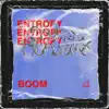 Entropy - Boom - Single