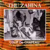 Thu Zahina - Coup de chapeau