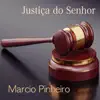 Marcio Pinheiro - Justiça do Senhor - Single