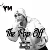 Yung-Mello - The Pop Off - Single