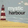 Various Artists - Mystic Harbour (Relaxing Music for Health and Wellbeing)