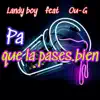 Landy Boy - Pa Que la Pases Bien (feat. Ou-G) - Single