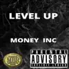 Money Inc - Level Up - Single