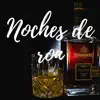 La clicka + loca - Noches de ron - Single