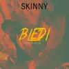 Skinny - Bledi - Single