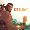 Ezeugo - Ezeugo - Single