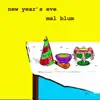 Mal Blum - New Year's Eve - Single