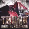 truck - Hurt, Hunger & Pain